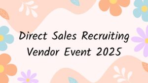 Direct Sales Recruiting Vendor Event 2025